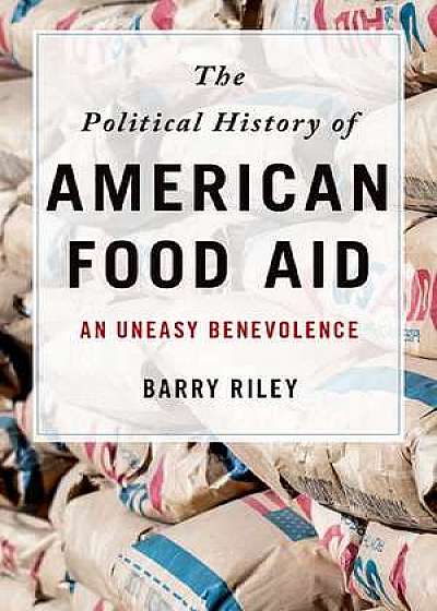 The Political History of American Food Aid