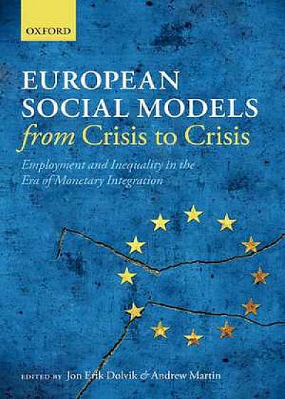 European Social Models From Crisis to Crisis: