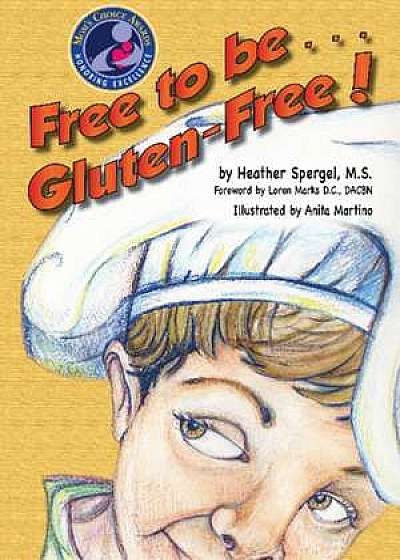 Free to Be... Gluten-Free!