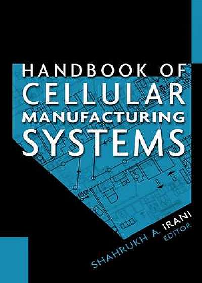 Handbook of Cellular Manufacturing Systems