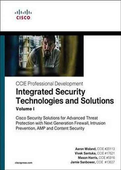 Integrated Security Technologies and Solutions