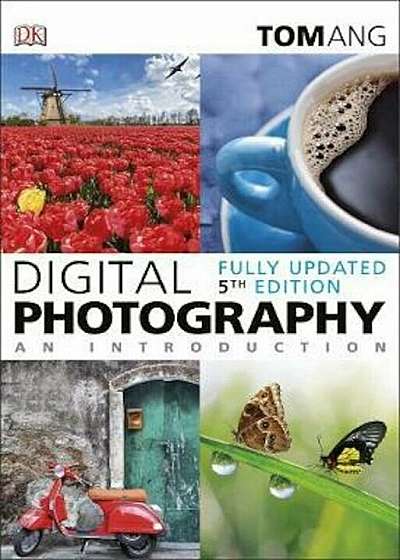 Digital Photography an Introduction, Paperback