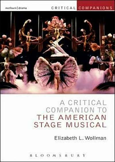 Critical Companion to the American Stage Musical, Paperback
