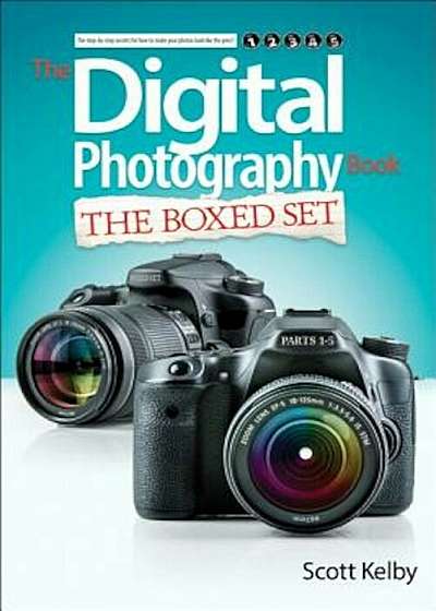 Scott Kelby's Digital Photography Boxed Set, Parts 1, 2, 3, 4, and 5, Hardcover