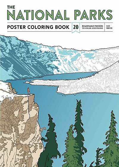The National Parks Poster Coloring Book: 20 Removable Posters to Color and Frame, Paperback