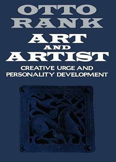 Art and Artist: Creative Urge and Personality Development, Paperback