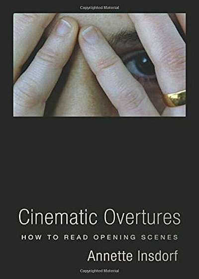 Cinematic Overtures: How to Read Opening Scenes, Paperback