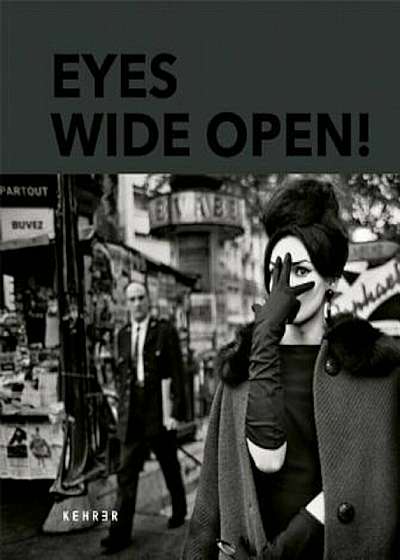 Eyes Wide Open! 100 Years of Leica Photography, Hardcover
