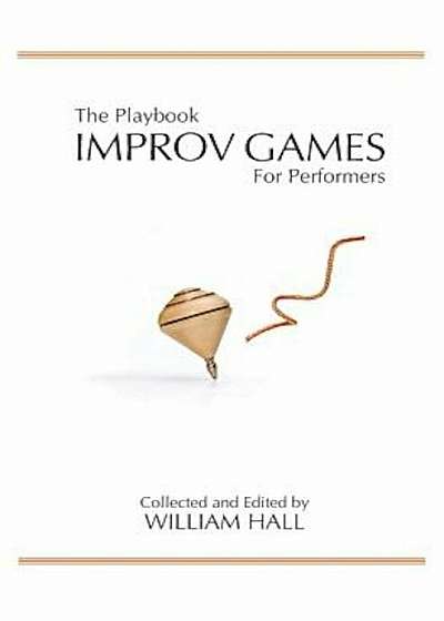 The Playbook: Improv Games for Performers, Paperback