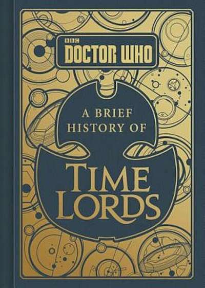 Doctor Who: A Brief History of Time Lords, Hardcover