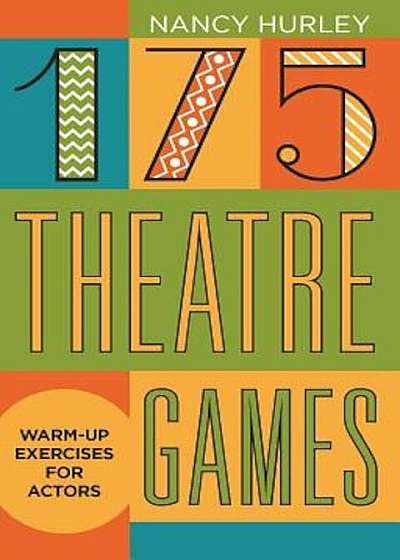 175 Theatre Games: Warm-Up Exercises for Actors, Paperback
