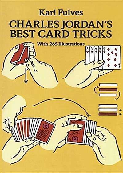 Charles Jordan's Best Card Tricks: With 265 Illustrations, Paperback