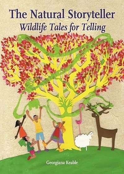 The Natural Storyteller: Wildlife Tales for Telling, Paperback