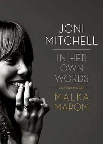 Joni Mitchell: In Her Own Words, Hardcover
