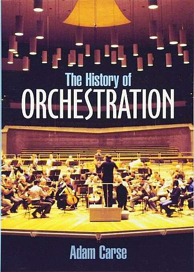 The History of Orchestration, Paperback