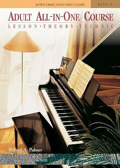 Alfred's Basic Adult All-In-One Piano Course: Level 1, Paperback