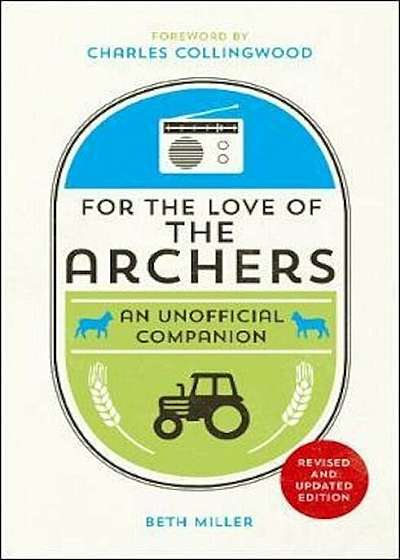 For the Love of The Archers, Hardcover