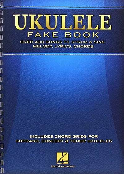 Ukulele Fake Book: Full Size Edition, Paperback
