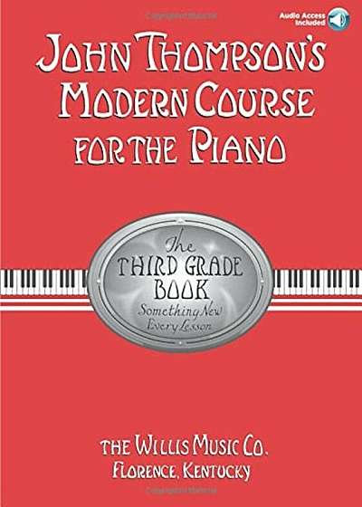 John Thompson's Modern Course for the Piano: The Third Grade Book: Something New Every Lesson, Paperback