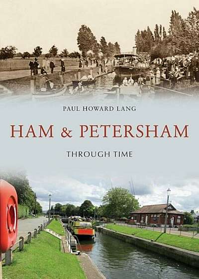 Ham & Petersham Through Time, Paperback