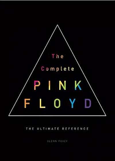 The Complete Pink Floyd: The Ultimate Reference, Hardcover
