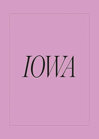 Iowa, Hardcover