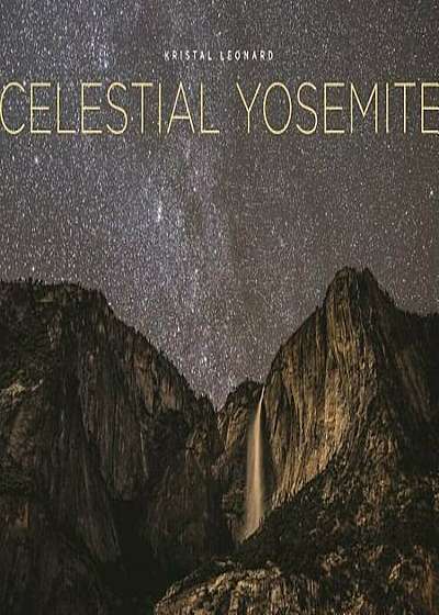 Celestial Yosemite, Hardcover