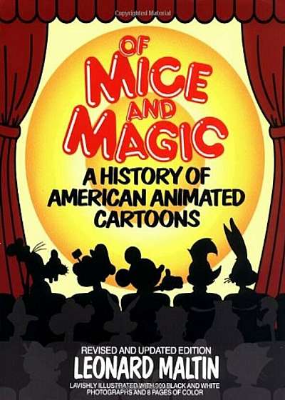 Of Mice and Magic: A History of American Animated Cartoons, Paperback