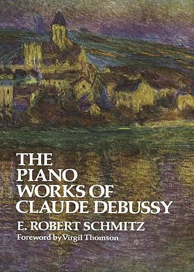 The Piano Works of Claude Debussy, Paperback