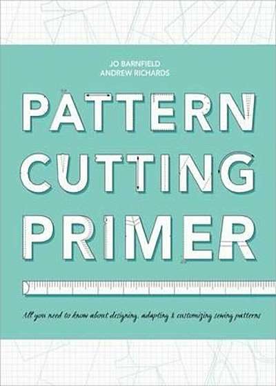 Pattern Cutting Primer, Paperback