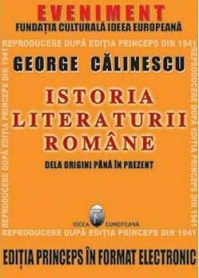 Istoria Literaturii Romane. Editia Princeps in format electronic