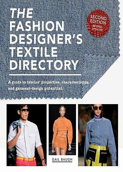 The Fashion Designer's Textile Directory: A Guide to Fabrics' Properties, Characteristics, and Garment-Design Potential, Paperback