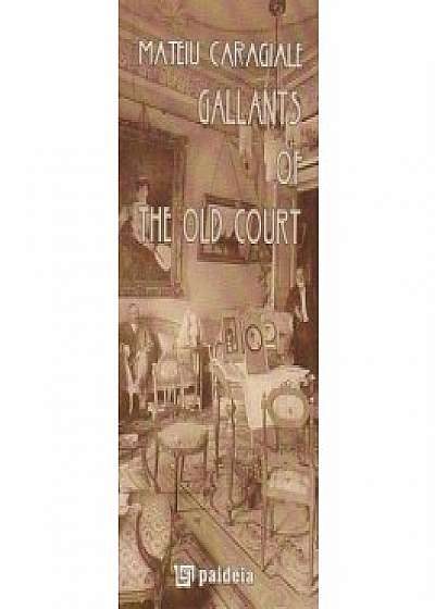 Gallants of the old court