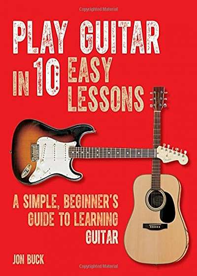 Play Guitar in 10 Easy Lessons, Paperback