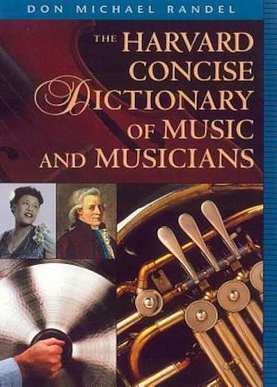 The Harvard Concise Dictionary of Music and Musicians, Paperback