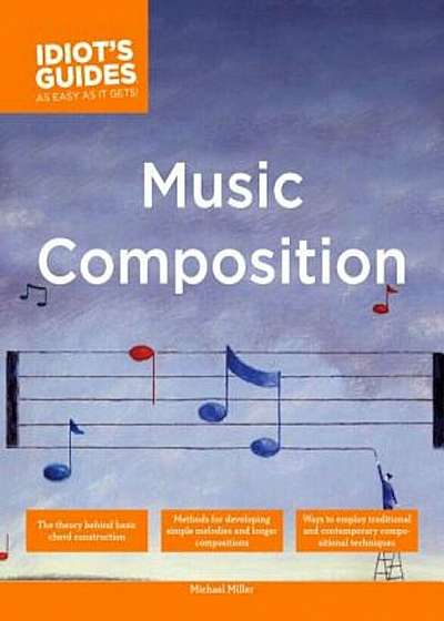 The Complete Idiot's Guide to Music Composition, Paperback