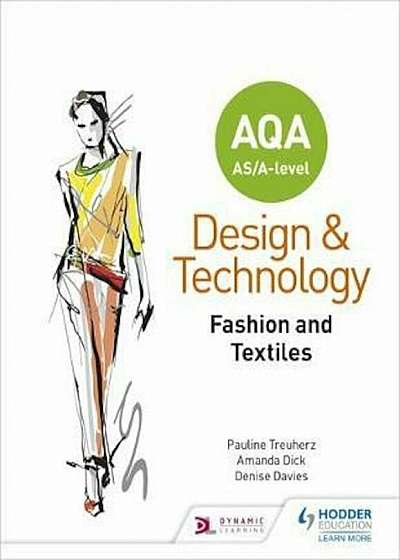 AQA AS/A-Level Design and Technology: Fashion and Textiles, Paperback