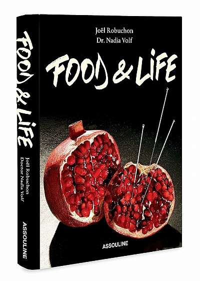 Joel Robuchon Food and Life, Hardcover