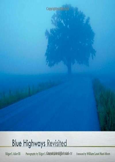 Blue Highways Revisited, Hardcover