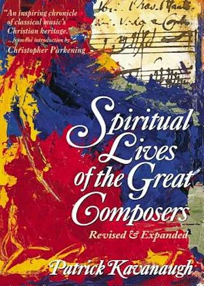 The Spiritual Lives of the Great Composers, Paperback