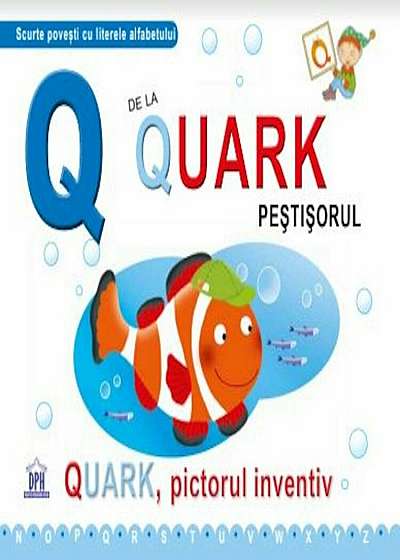 Q De La Quark, Pictorul Inventiv