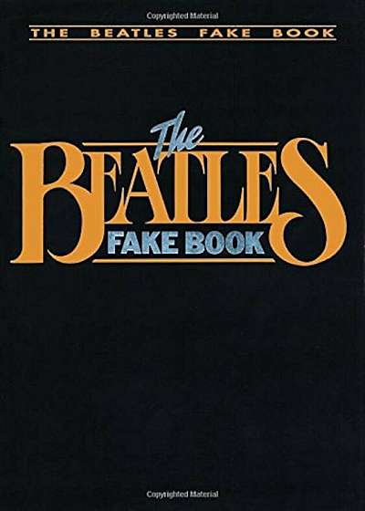 The Beatles Fake Book: C Edition, Paperback