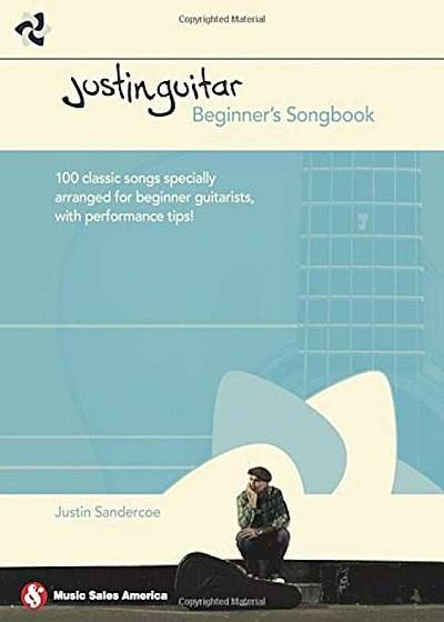 Justinguitar Beginner's Songbook: 100 Classic Songs Specially Arranged for Beginner Guitarists with Performance Tips, Paperback