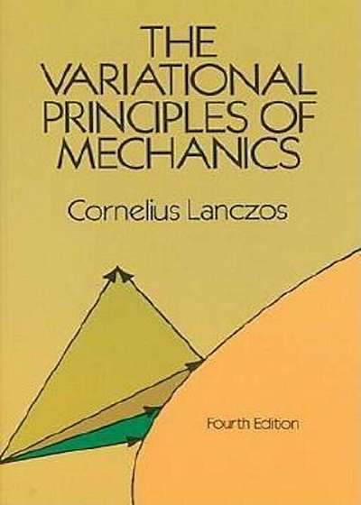 The Variational Principles of Mechanics, Paperback
