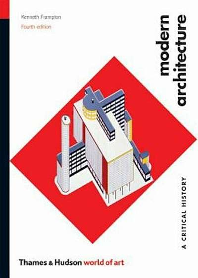 Modern Architecture: A Critical History, Paperback