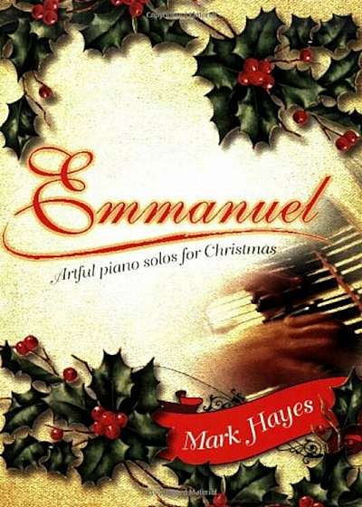 Emmanuel: Artful Piano Solos for Christmas, Paperback