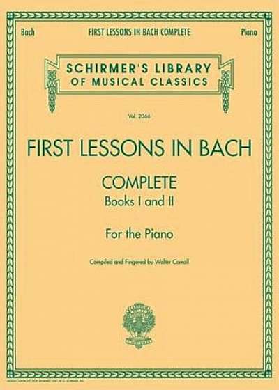 First Lessons in Bach Complete: Books I and II for the Piano, Paperback
