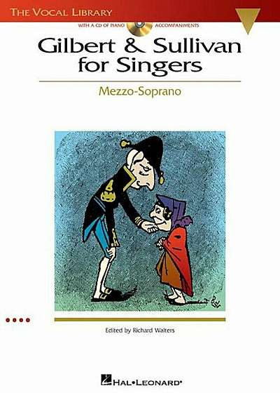 Gilbert & Sullivan for Singers: The Vocal Library Mezzo-Soprano, Paperback