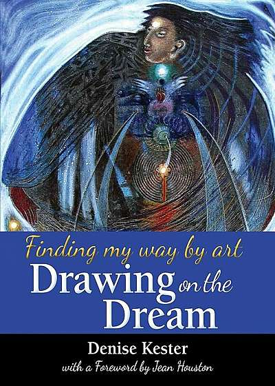 Drawing on the Dream: Finding My Way by Art, Paperback
