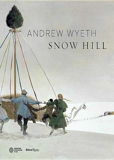 Andrew Wyeth's Snow Hill, Hardcover